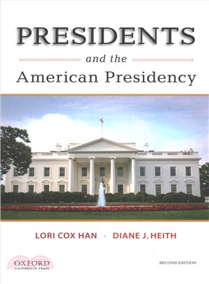 Presidents and the American Presidency