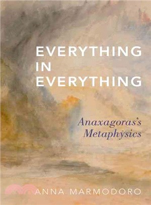 Everything in Everything ─ Anaxagoras's Metaphysics