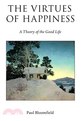 The Virtues of Happiness ─ A Theory of the Good Life