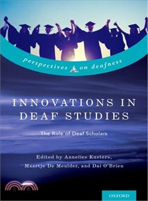 Innovations in Deaf Studies ─ The Role of Deaf Scholars