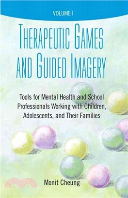 Therapeutic Games and Guided Imagery ─ Tools for Mental Health and School Professionals Working With Children, Adolescents, and Their Families