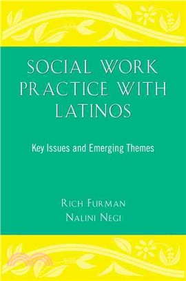 Social Work Practice With Latinos ─ Key Issues and Emerging Themes