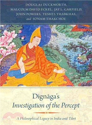 Dignaga's Investigation of the Percept ─ A Philosophical Legacy in India and Tibet