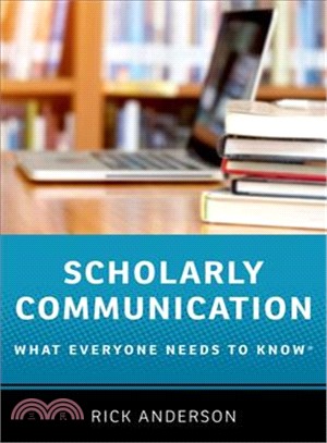 Scholarly Communication ― What Everyone Needs to Know