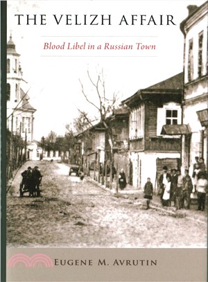 The Velizh Affair ─ Blood Libel in a Russian Town