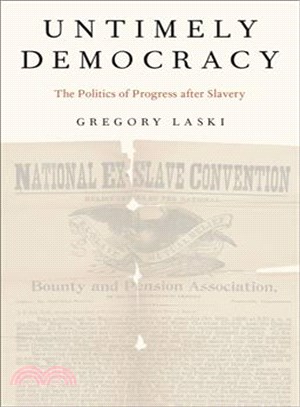 Untimely Democracy ─ The Politics of Progress After Slavery