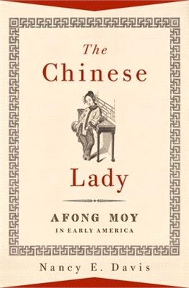 The Chinese Lady ― Afong Moy in Early America