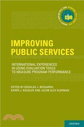 Improving Public Services ─ International Experiences in Using Evaluation Tools to Measure Program Performance