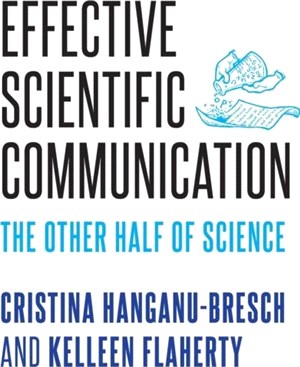 Effective Scientific Communication：The Other Half of Science