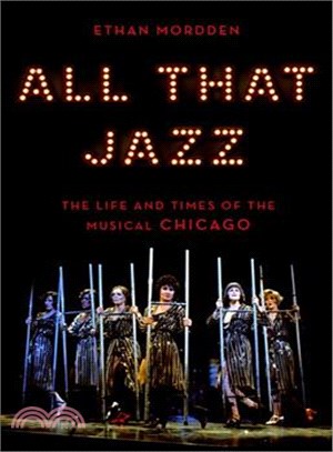 All That Jazz ― The Life and Times of the Musical Chicago