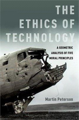 The Ethics of Technology ─ A Geometric Analysis of Five Moral Principles