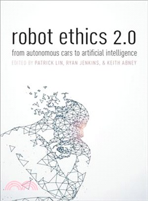 Robot Ethics 2.0 ─ From Autonomous Cars to Artificial Intelligence