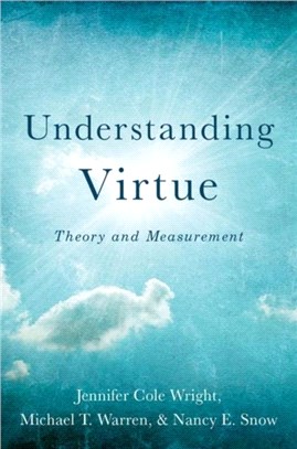 Understanding Virtue：Theory and Measurement