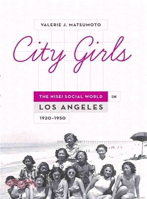 City Girls ─ The Nisei Social World in Los Angeles 1920-1950