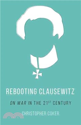 Rebooting Clausewitz ─ On War in the Twenty-first Century