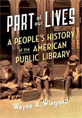 Part of Our Lives ― A People's History of the American Public Library