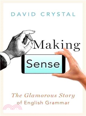 Making Sense ─ The Glamorous Story of English Grammar