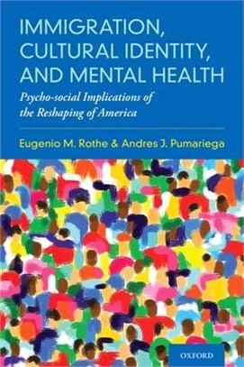 Immigration, Cultural Identity, and Mental Health ― Psycho-social Implications of the Reshaping of America