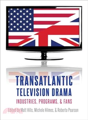 Transatlantic Television Drama ― Industries, Programs, and Fans