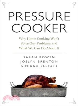 Pressure Cooker ― Why Home Cooking Won't Solve Our Problems and What We Can Do About It