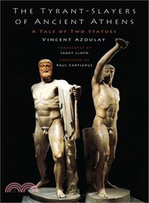 The Tyrant-Slayers of Ancient Athens ─ A Tale of Two Statues
