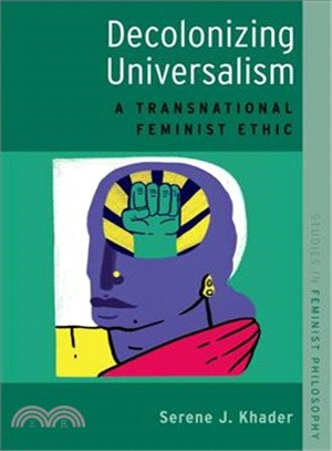 Decolonizing Universalism ― A Transnational Feminist Ethic