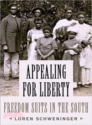 Appealing for Liberty ― Freedom Suits in the South