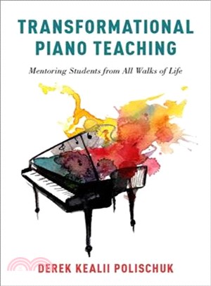 Transformational Piano Teaching ― Mentoring Students from All Walks of Life