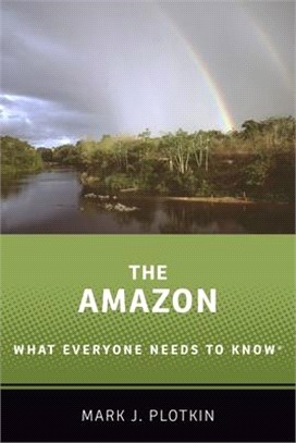 The Amazon ― What Everyone Needs to Know