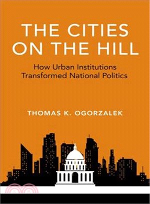 The Cities on the Hill ― How Urban Insitutions Transform National Politics