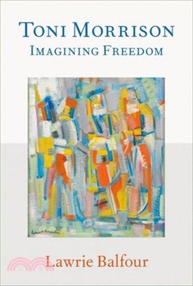 Toni Morrison：Imagining Freedom