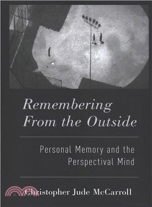 Remembering from the Outside ― Personal Memory and the Perspectival Mind