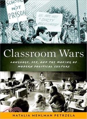 Classroom Wars ─ Language, Sex, and the Making of Modern Political Culture