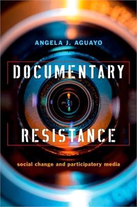 Documentary Resistance ― Social Change and Participatory Media