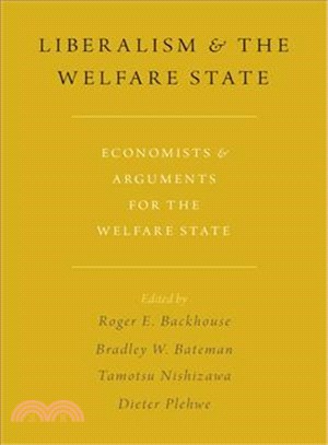 Liberalism and the Welfare State ─ Economists and Arguments for the Welfare State