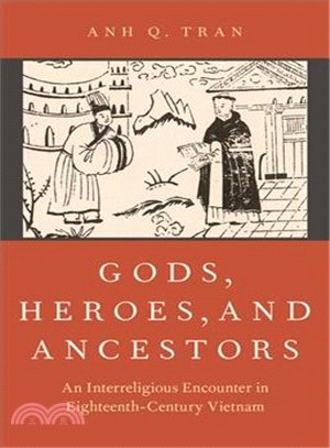 Gods, Heroes, and Ancestors ― An Interreligious Encounter in Eighteenth-century Vietnam