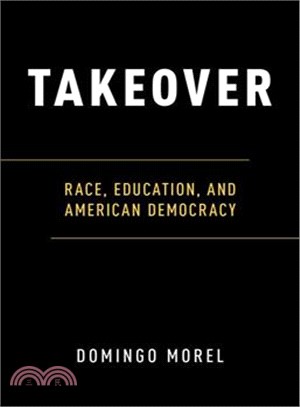 Takeover ― Race, Education, and American Democracy