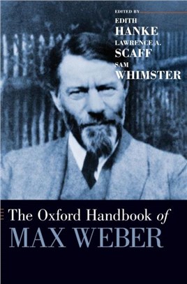 The Oxford Handbook of Max Weber