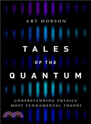 Tales of the Quantum ─ Understanding Physics' Most Fundamental Theory