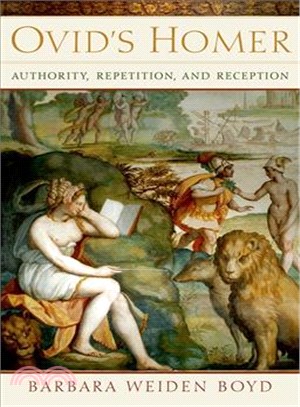 Ovid's Homer ─ Authority, Repetition, Reception