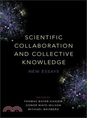 Scientific Collaboration and Collective Knowledge ─ New Essays