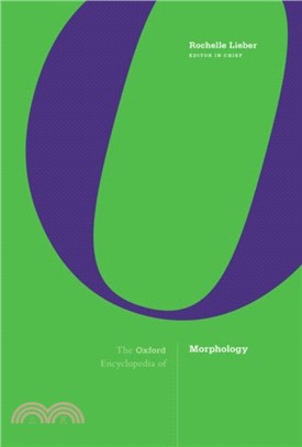 The Oxford Encyclopedia of Morphology：3-volume set