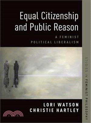 Equal Citizenship and Public Reason ― A Feminist Political Liberalism