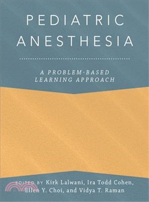 Pediatric Anesthesia ― A Problem-based Learning Approach