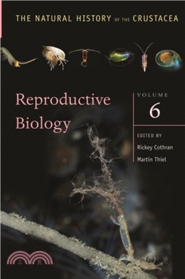 The Natural History of the Crustacea: Reproductive Biology：Volume VI