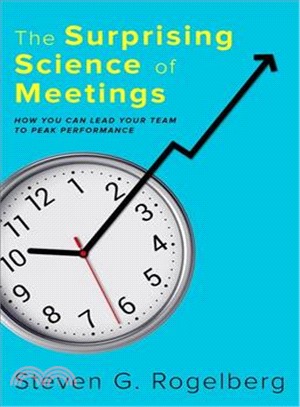 The Surprising Science of Meetings ― How You Can Lead Your Team to Peak Performance