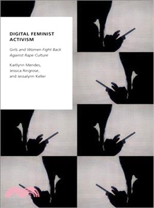 Digital Feminist Activism ― Girls and Women Fight Back Against Rape Culture