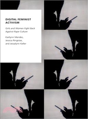 Digital Feminist Activism ― Girls and Women Fight Back Against Rape Culture