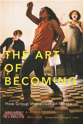 The Art of Becoming：How Group Improvisation Works