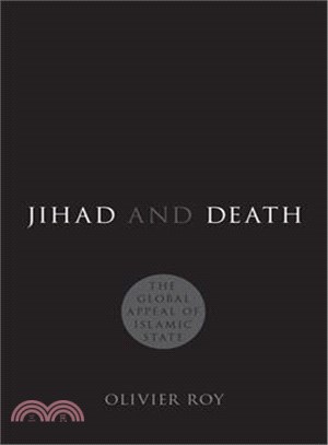 Jihad and Death ─ The Global Appeal of Islamic State